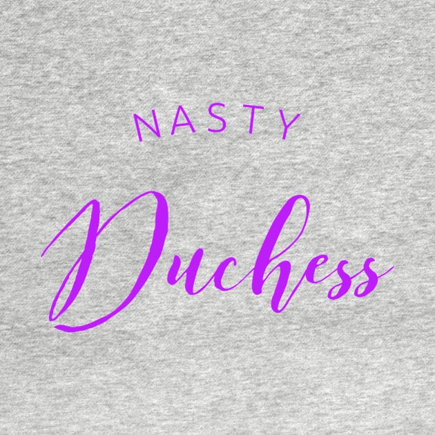 Nasty Duchess by MemeQueen